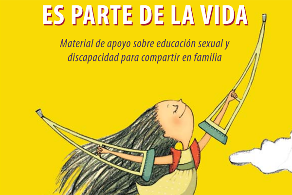 Es Parte De La Vida Material De Apoyo Sobre Educación Sexual Y Discapacidad Uruguay Educa 2691